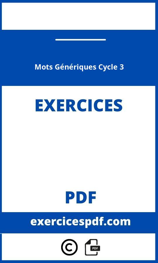 Exercices Mots Génériques Cycle 3